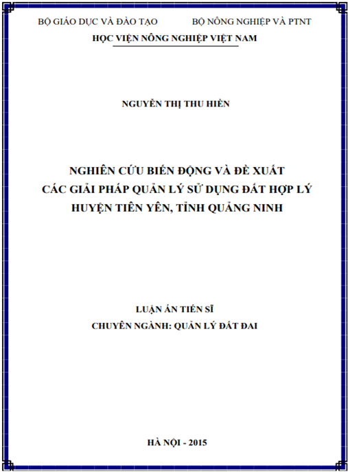 Luận án Nghiên cứu biến động và đề xuất giải pháp quản lý sử dụng đất hợp lý huyện Tiên Yên tỉnh Quảng Ninh