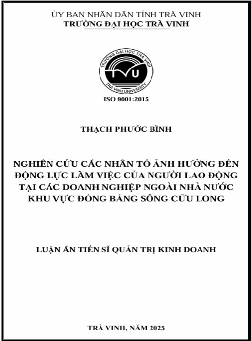 Luận án Nghiên cứu các nhân tố ảnh hưởng đến động lực làm việc của người lao động tai các doanh nghiệp ngoài nhà nước khu vực đồng bằng sông Cửu Long
