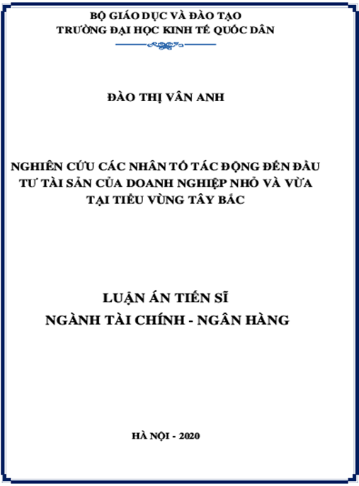 Luận án Nghiên cứu các nhân tố tác động đến đầu tư tài sản của doanh nghiệp nhỏ và vừa tại tiểu vùng Tây Bắc