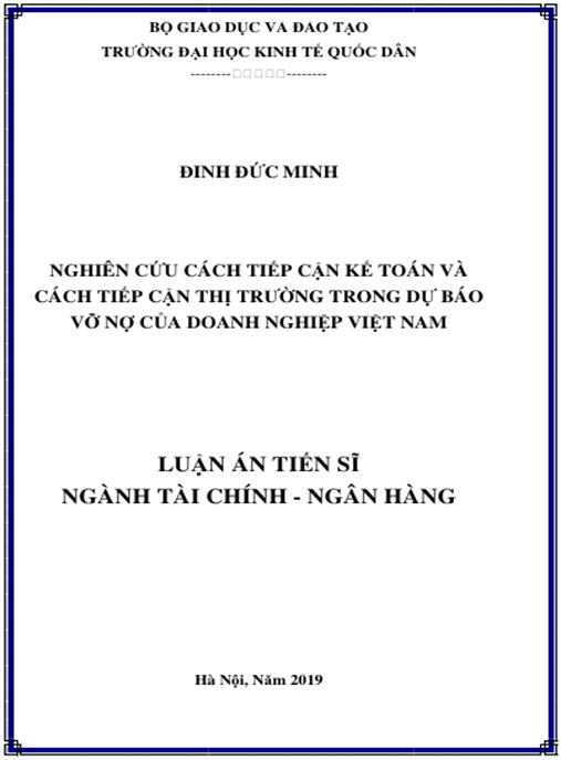Luận án Nghiên cứu cách tiếp cận kế toán và cách tiếp cận thị trường trong dự báo vỡ nợ của doanh nghiệp Việt Nam.