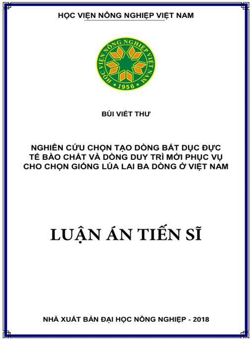 Luận án Nghiên cứu chọn tạo dòng bất dục đực tế bào chất và dòng duy trì mới phục vụ cho chọn giống lúa lai ba dòng ở Việt Nam