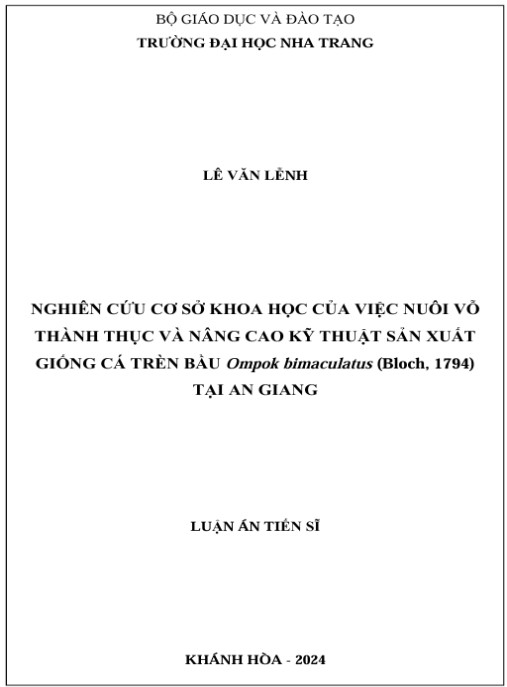 Luận án Nghiên cứu cơ sở khoa học của việc nuôi vỗ thành thục và nâng cao kỹ thuật sản xuất giống cá trèn bầu Ompok bimaculatus (Bloch 1794) tại An Giang