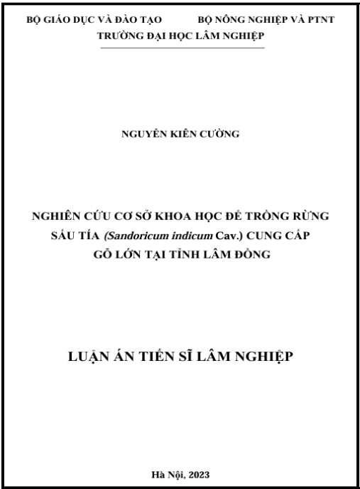 Luận án Nghiên cứu cơ sở khoa học để trồng rừng Sấu tía (Sandoricum indicum Cav.) cung cấp gỗ lớn tại tỉnh Lâm Đồng