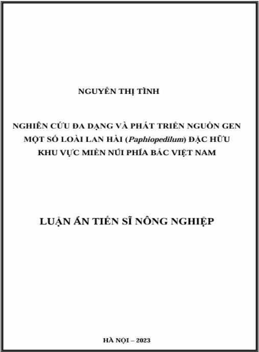 Luận án Nghiên cứu đa dạng và Phát triển nguồn gen một số loài lan hài (Paphiopedilum) đặc hữu khu vực miền núi phía Bắc Việt Nam