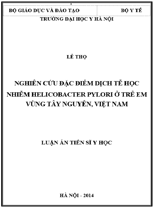 Luận án Nghiên cứu đặc điểm dịch tễ học nhiễm Helicobacter pylori ở trẻ em vùng Tây Nguyên Việt Nam