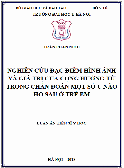 Luận án Nghiên cứu đặc điểm hình ảnh và giá trị của cộng hưởng từ trong chẩn đoán một số u não hố sau ở trẻ em