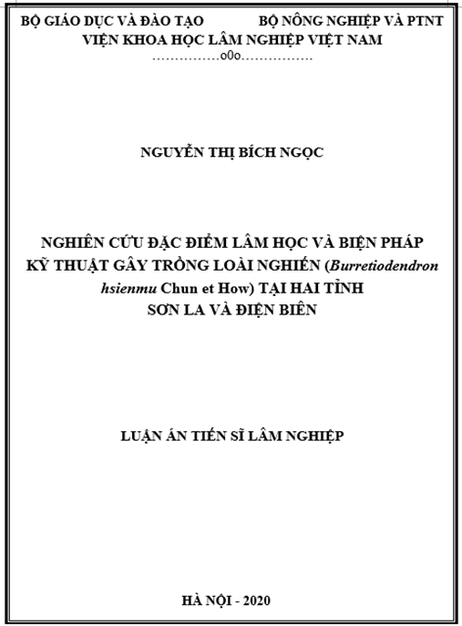 Luận án Nghiên cứu đặc điểm lâm học và biện pháp kỹ thuật gây trồng loài Nghiến (Burretiodendron hsienmu Chun et How) tại hai tỉnh Sơn La và Điện Biên