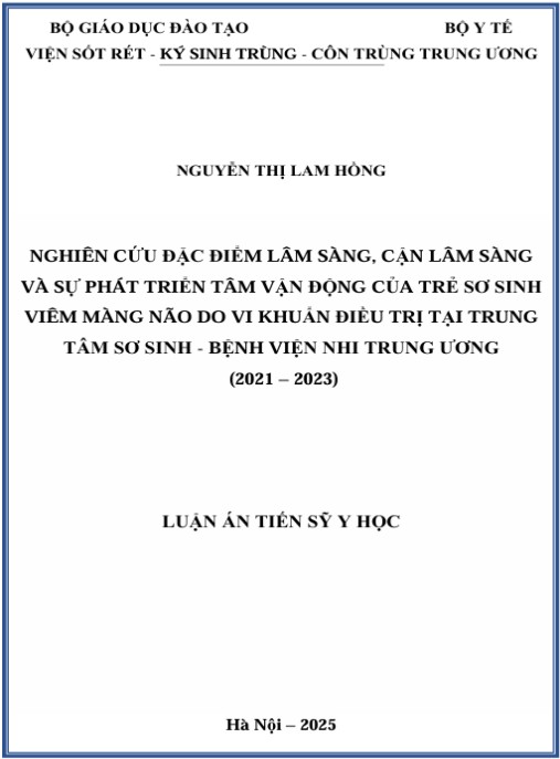 Luận án Nghiên cứu đặc điểm lâm sàng, cận lâm sàng và sự phát triển tâm vận động của trẻ sơ sinh viêm màng não do vi khuẩn điều trị tại Trung tâm sơ sinh – Bệnh viện Nhi Trung ương (2021 – 2023)