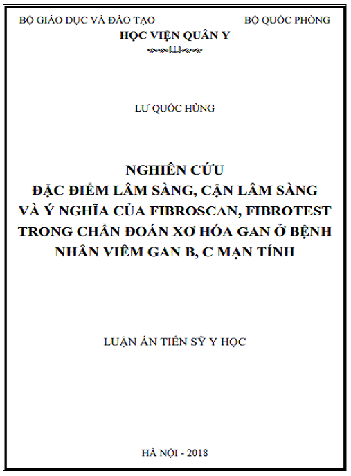 Luận án Nghiên cứu đặc điểm lâm sàng, cận lâm sàng và ý nghĩa của Fibroscan, Fibrotest trong chẩn đoán xơ hóa gan ở bệnh nhân viêm gan B,C mạn tính