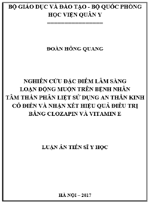 Luận án Nghiên cứu đặc điểm lâm sàng loạn động muộn trên bệnh nhân tâm thần phân liệt sử dụng an thần kinh cổ điển và nhận xét hiệu quả điều trị bằng Clozapin và Vitamin E