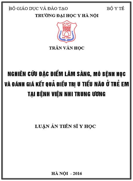 Luận án Nghiên cứu đặc điểm lâm sàng, mô bệnh học và đánh giá kết quả điều trị u tiểu não trẻ em tại Bệnh viện Nhi Trung ương
