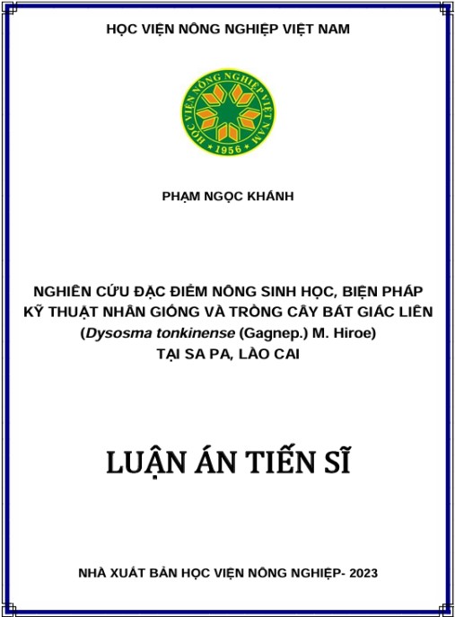 Luận án Nghiên cứu đặc điểm nông sinh học, biện pháp kỹ thuật nhân giống và trồng cây Bát giác liên (Dysosma tonkinense (Gagnep.) M.Hiroe) tại Sa Pa, Lào Cai