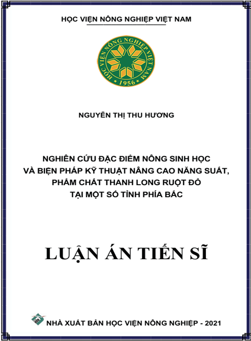 Luận án Nghiên cứu đặc điểm nông sinh học và biện pháp kỹ thuật nâng cao năng suất, phẩm chất thanh long ruột đỏ tại một số tỉnh phía Bắc