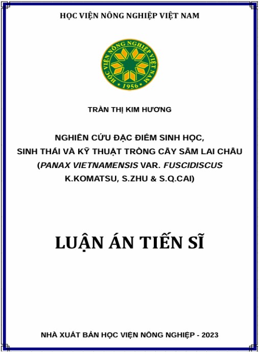 Luận án Nghiên cứu đặc điểm sinh học, sinh thái và kỹ thuật trồng cây sâm Lai Châu (Panax vietnamensis var. fuscidiscus K.Komatsu, S.Zhu & S.Q.Cai)