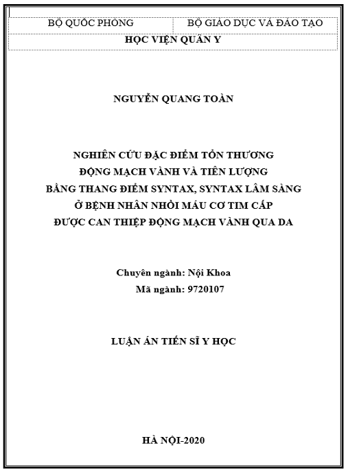 Luận án Nghiên cứu đặc điểm tổn thương động mạch vành và tiên lượng bằng thang điểm SYNTAX, SYNTAX lâm sàng ở bệnh nhân nhồi máu cơ tim cấp được can thiệp động mạch vành qua da