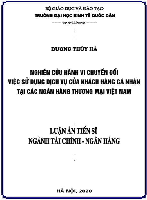 Luận án Nghiên cứu hành vi chuyển đổi việc sử dụng dịch vụ ngân hàng của khách hàng cá nhân tại các ngân hàng thương mại Việt Nam