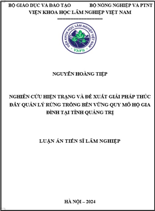Luận án Nghiên cứu hiện trạng và đề xuất các giải pháp thúc đẩy quản lý rừng trồng bền vững quy mô hộ gia đình tại tỉnh Quảng Trị