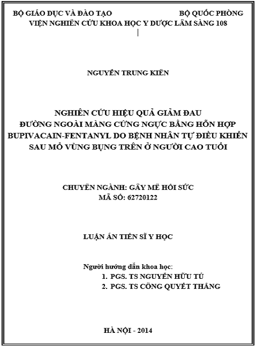 Luận án Nghiên cứu hiệu quả giảm đau đường ngoài màng cứng ngực bằng hỗn hợp bupivacain-fentanyl do bệnh nhân tự điều khiển sau mổ vùng bụng trên ở người cao tuổi