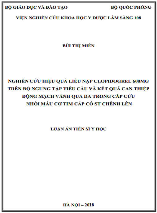 Luận án Nghiên cứu hiệu quả liều nạp clopidogrel 600mg trên độ ngưng tập tiểu cầu và kết quả can thiệp động mạch vành qua da trong cấp cứu nhồi máu cơ tim cấp có ST chênh lên