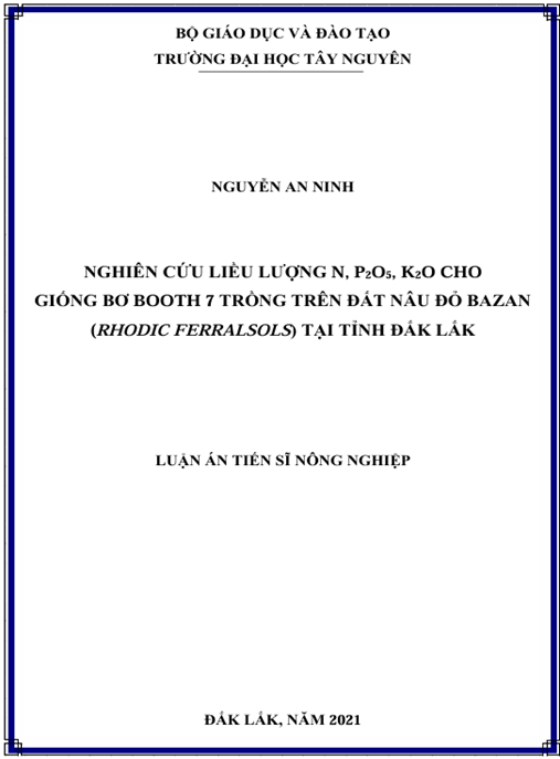 Luận án Nghiên cứu liều lượng n, p2o5, k2o cho giống bơ booth 7 trồng trên đất nâu đỏ bazan (rhodic ferralsols) tại tỉnh Đắk Lắk