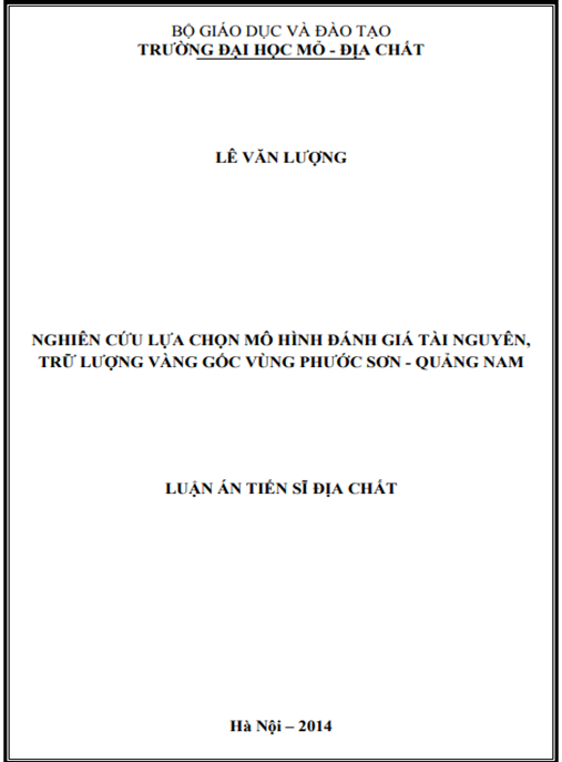 Luận án Nghiên cứu lựa chọn mô hình đánh giá tài nguyên, trữ lượng vàng gốc vùng Phước Sơn – Quảng Nam