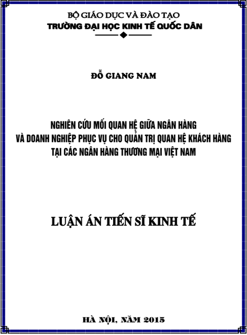 Luận án Nghiên cứu mối quan hệ giữa ngân hàng và doanh nghiệp phục vụ cho quản trị quan hệ khách hàng tại các ngân hàng thương mại Việt Nam