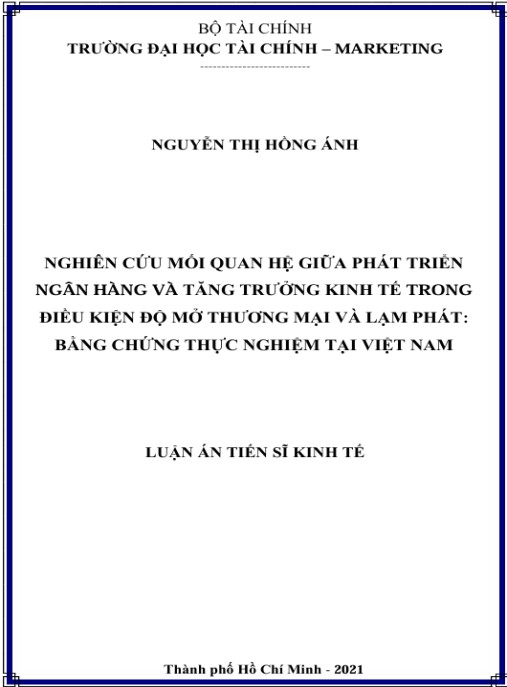 Luận án Nghiên cứu mối quan hệ giữa phát triển ngân hàng và tăng trưởng kinh tế trong điều kiện độ mở thương mại và lạm phát: Bằng chứng thực nghiệm tại Việt Nam.