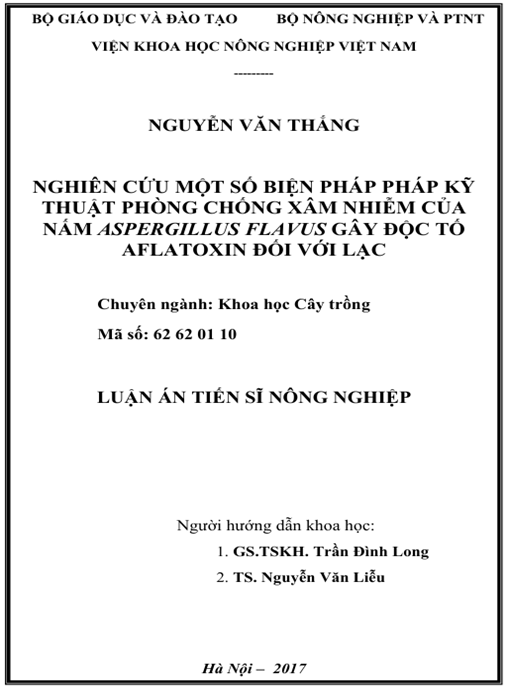 Luận án Nghiên cứu một số biện pháp kỹ thuật phòng chống xâm nhiễm của nấm Aspergillus flavus gây độc tố aflatoxin đối với lạc.