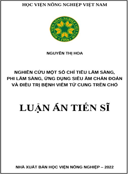 Luận án Nghiên cứu một số chỉ tiêu lâm sàng, phi lâm sàng, ứng dụng siêu âm chẩn đoán và điều trị bệnh viêm tử cung trên chó
