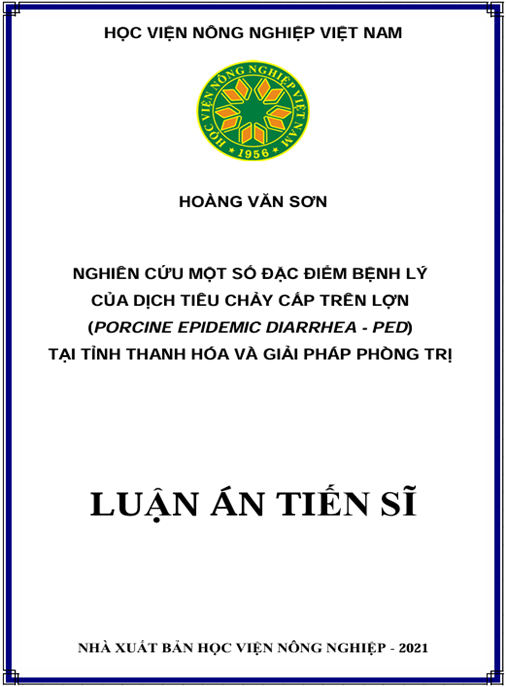 Luận án Nghiên cứu một số đặc điểm bệnh lý của dịch tiêu chảy cấp trên lợn (Porcine Epidemic Diarrhea – PED) tại tỉnh Thanh Hóa và giải pháp phòng trị