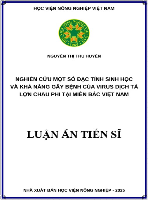 Luận án Nghiên cứu một số đặc tính sinh học và khả năng gây bệnh của virus Dịch tả lợn châu Phi tại miền Bắc Việt Nam