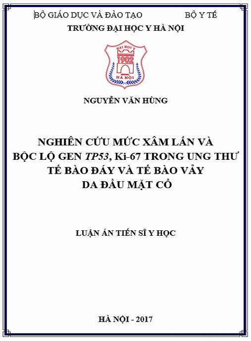 Luận án Nghiên cứu mức xâm lấn và bộc lộ gen TP53, Ki-67 trong ung thư tế bào đáy và tế bào vảy vùng da đầu mặt cổ