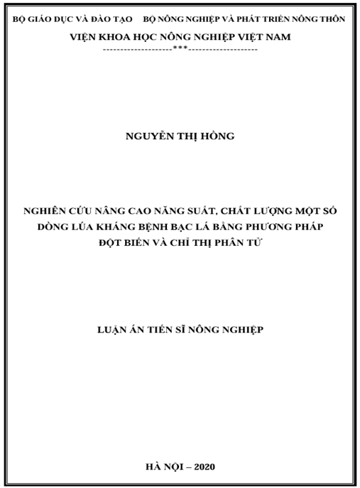 Luận án Nghiên cứu nâng cao năng suất, chất lượng một số dòng lúa kháng bệnh bạc lá bằng phương pháp đột biến và chỉ thị phân tử
