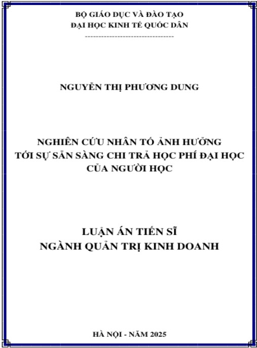 Luận án Nghiên cứu nhân tố ảnh hưởng tới sự sẵn sàng chi trả học phí đại học của người học