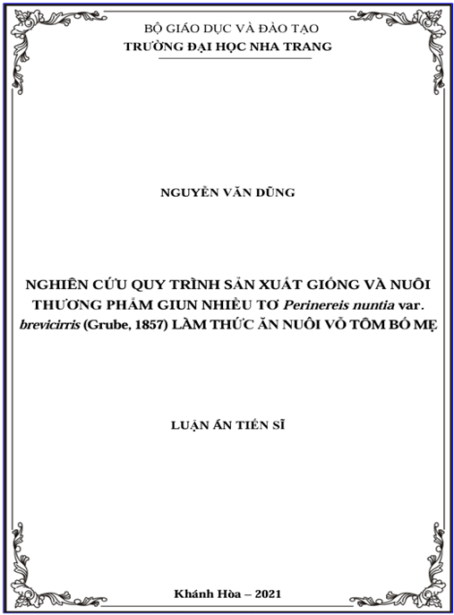 Luận án Nghiên cứu quy trình sản xuất giống và nuôi thương phẩm giun nhiều tơ (Perinereis nuntia var. brevicirris (Grube, 1857) làm thức ăn nuôi vỗ tôm bố mẹ.