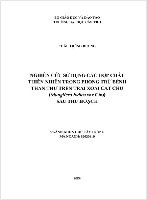 Luận án Nghiên cứu sử dụng các hợp chất thiên nhiên trong phòng trừ bệnh thán thư trên trái xoài Cát Chu (Mangifera indica var Chu) sau thu hoạch