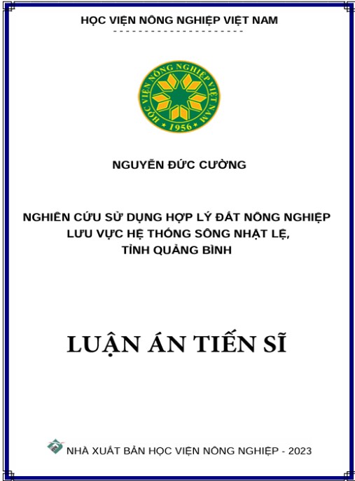Luận án Nghiên cứu sử dụng hợp lý đất nông nghiệp lưu vực hệ thống sông Nhật Lệ, tỉnh Quảng Bình
