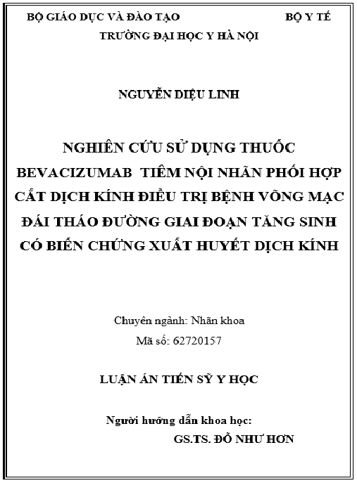 Luận án Nghiên cứu sử dụng thuốc Bevacizumab tiêm nội nhãn phối hợp cắt dịch kính điều trị bệnh võng mạc đái tháo đường giai đoạn tăng sinh có biến chứng xuất huyết dịch kính
