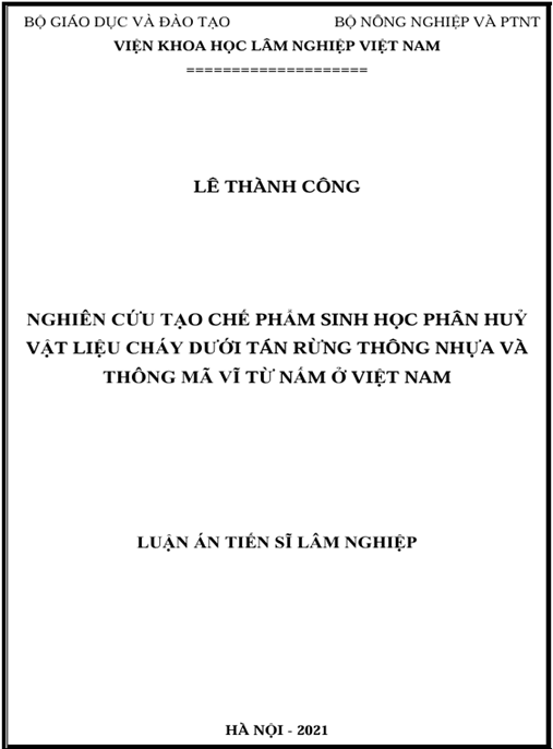 Luận án Nghiên cứu tạo chế phẩm phân hủy vật liệu cháy dưới tán rừng Thông nhựa và Thông mã vĩ từ nấm ở Việt Nam.