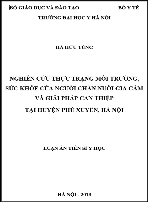 Luận án  Nghiên cứu thực trạng môi trường, sức khỏe của người chăn nuôi gia cầm và giải pháp can thiệp tại huyện Phú Xuyên, Hà Nội