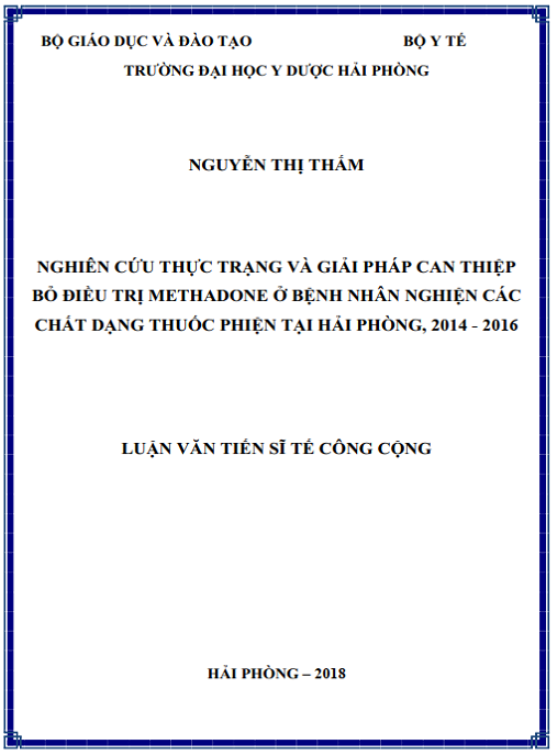 Luận án Nghiên cứu thực trạng và giải pháp can thiệp bỏ điều trị methadone ở bệnh nhân nghiện các chất dạng thuốc phiện tại Hải Phòng, 2014-2016