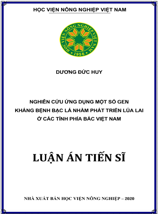 Luận án Nghiên cứu ứng dụng một số gen kháng bệnh bạc lá nhằm phát triển lúa lai ở các tỉnh phía Bắc Việt Nam.