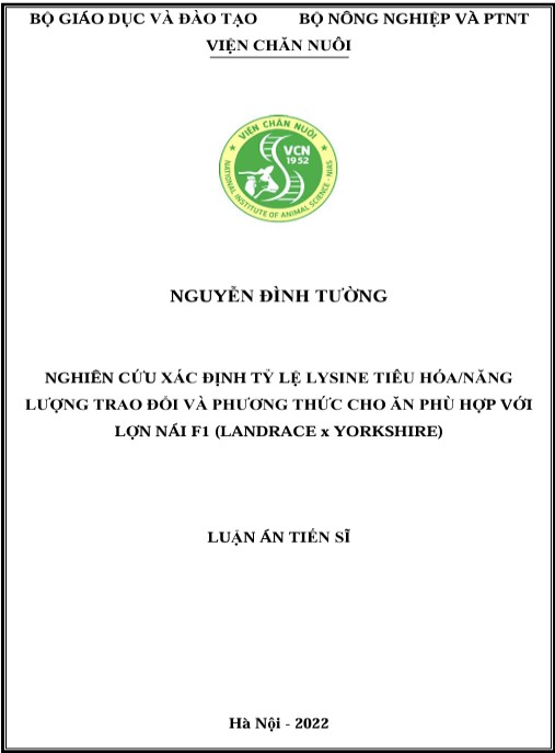 Luận án Nghiên cứu xác định tỷ lệ lysine tiêu hóa/năng lượng trao đổi và phương thức cho ăn phù hợp với lợn nái F1 (Landrace x Yorkshire)