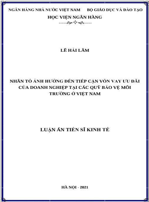 Luận án Nhân tố ảnh hưởng đến tiếp cận vốn vay ưu đãi của doanh nghiệp tại các Quỹ Bảo vệ môi trường ở Việt Nam