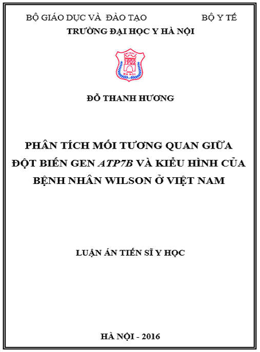 Luận án Phân tích mối tương quan giữa đột biến gen ATP7B và kiểu hình trên bệnh nhân Wilson ở Việt Nam