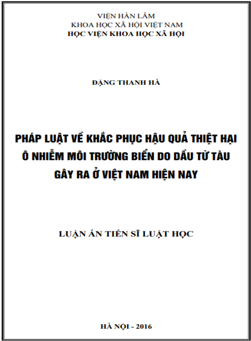 Luận án Pháp luật về khắc phục hậu quả thiệt hai ô nhiễm môi trường biển do dầu từ tàu gây ra ở Việt Nam hiện nay