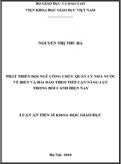 Luận án Phát triển đội ngũ công chức quản lý nhà nước về biển và hải đảo theo tiếp cận năng lực trong bối cảnh hiện nay