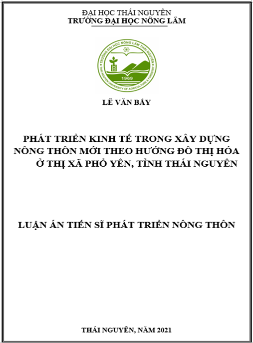 Luận án Phát triển kinh tế trong xây dựng nông thôn mới theo hướng đô thị hóa ở thị xã Phổ Yên, tỉnh Thái Nguyên