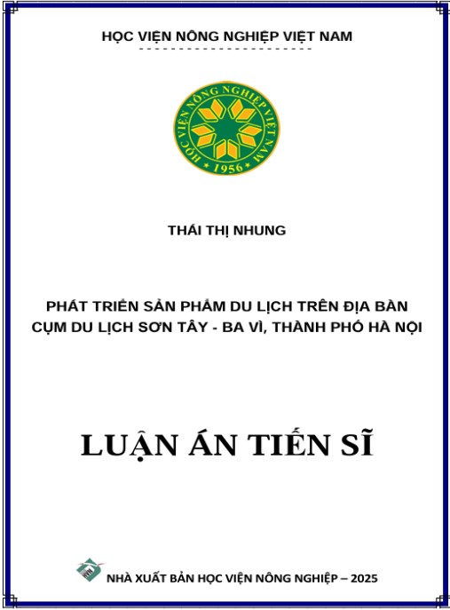Luận án Phát triển sản phẩm du lịch trên địa bàn cụm du lịch Sơn Tây – Ba Vì, thành phố Hà Nội
