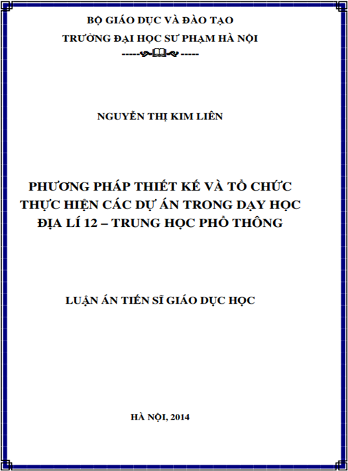 Luận án Phương pháp thiết kế và tổ chức thực hiện các dự án trong dạy học địa lí 12 – THPT